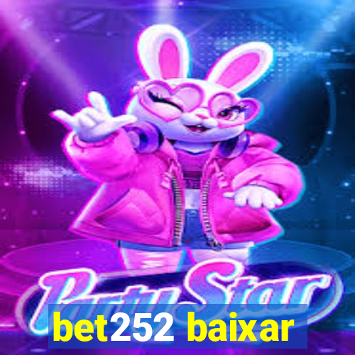 bet252 baixar